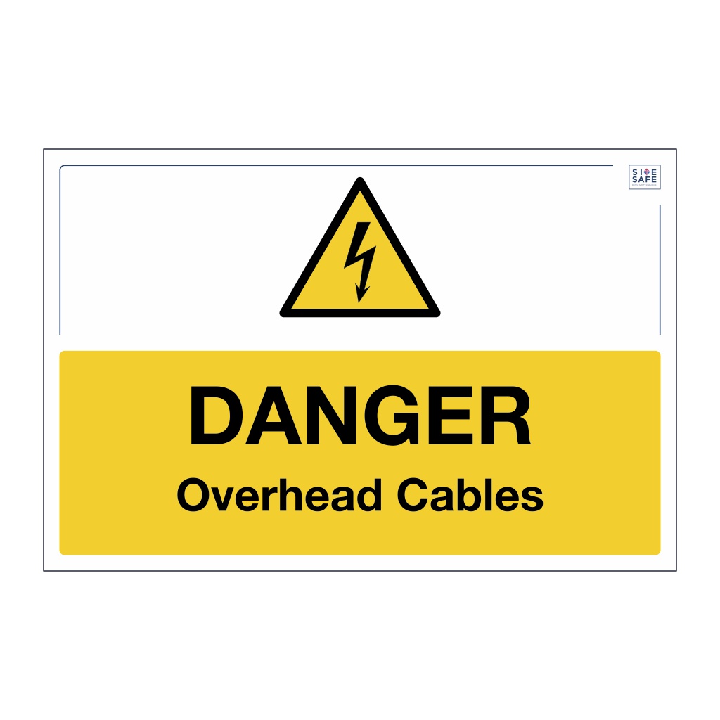 Site Safe - Danger Overhead cables sign