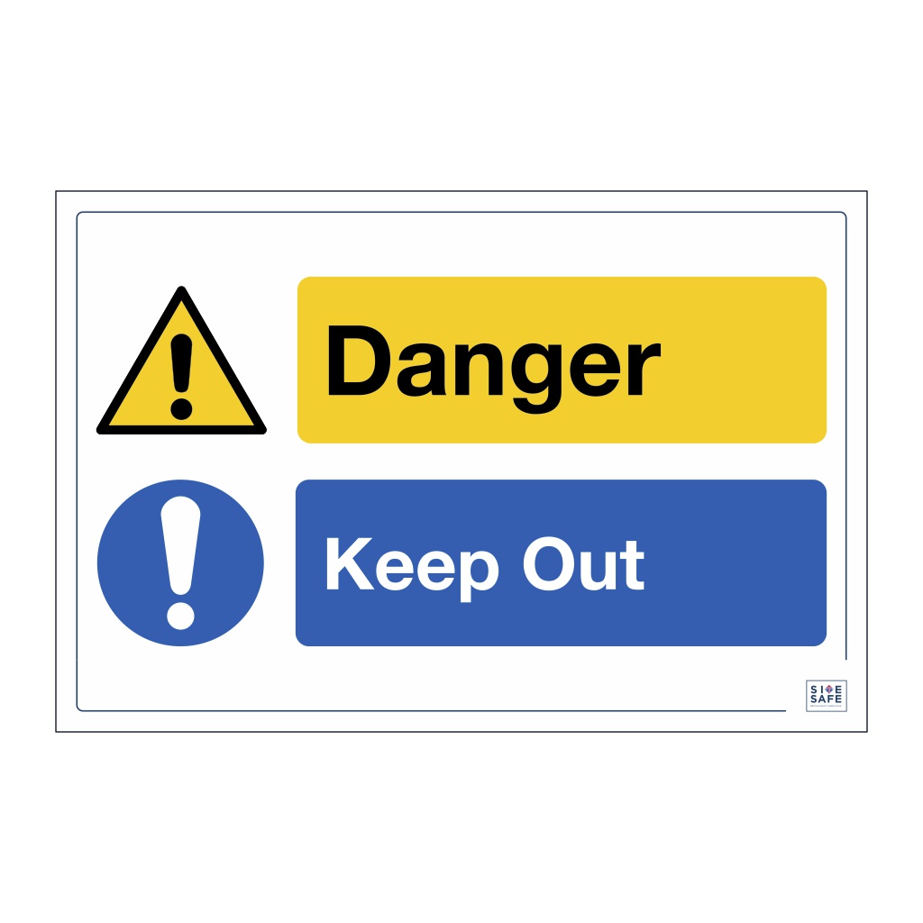 Site Safe Danger Keep Out sign British Safety Signs