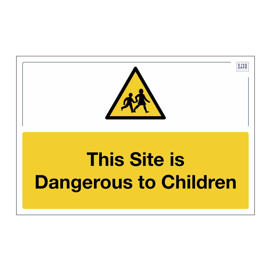 Site Safe - This Site is Dangerous to Children sign