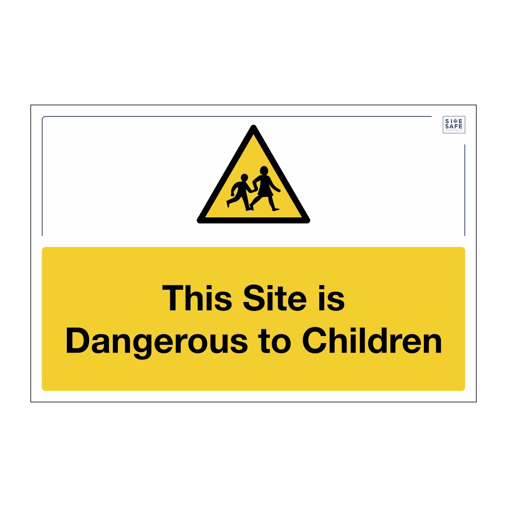 Site Safe - This Site is Dangerous to Children sign