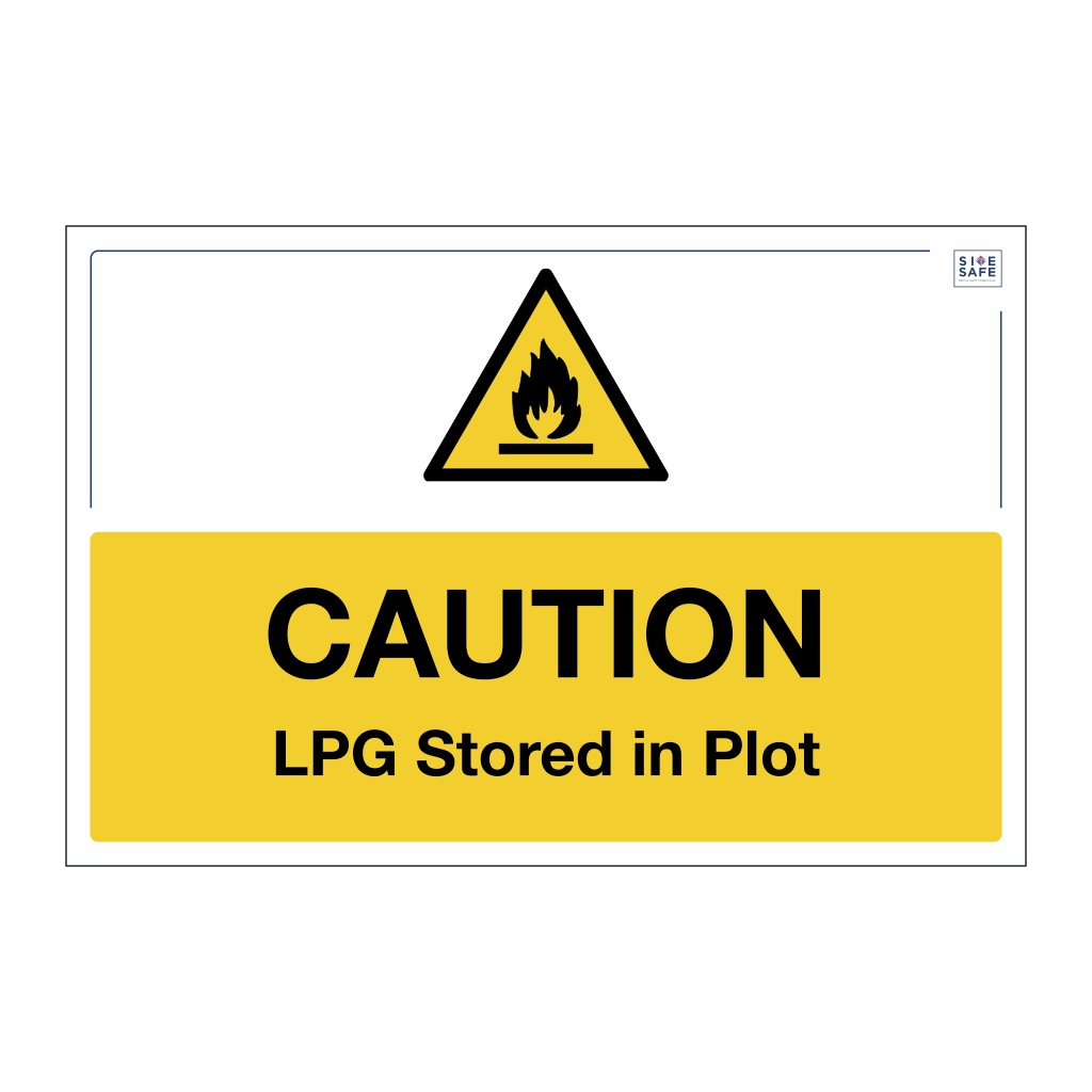 Site Safe - Caution LPG store in plot sign