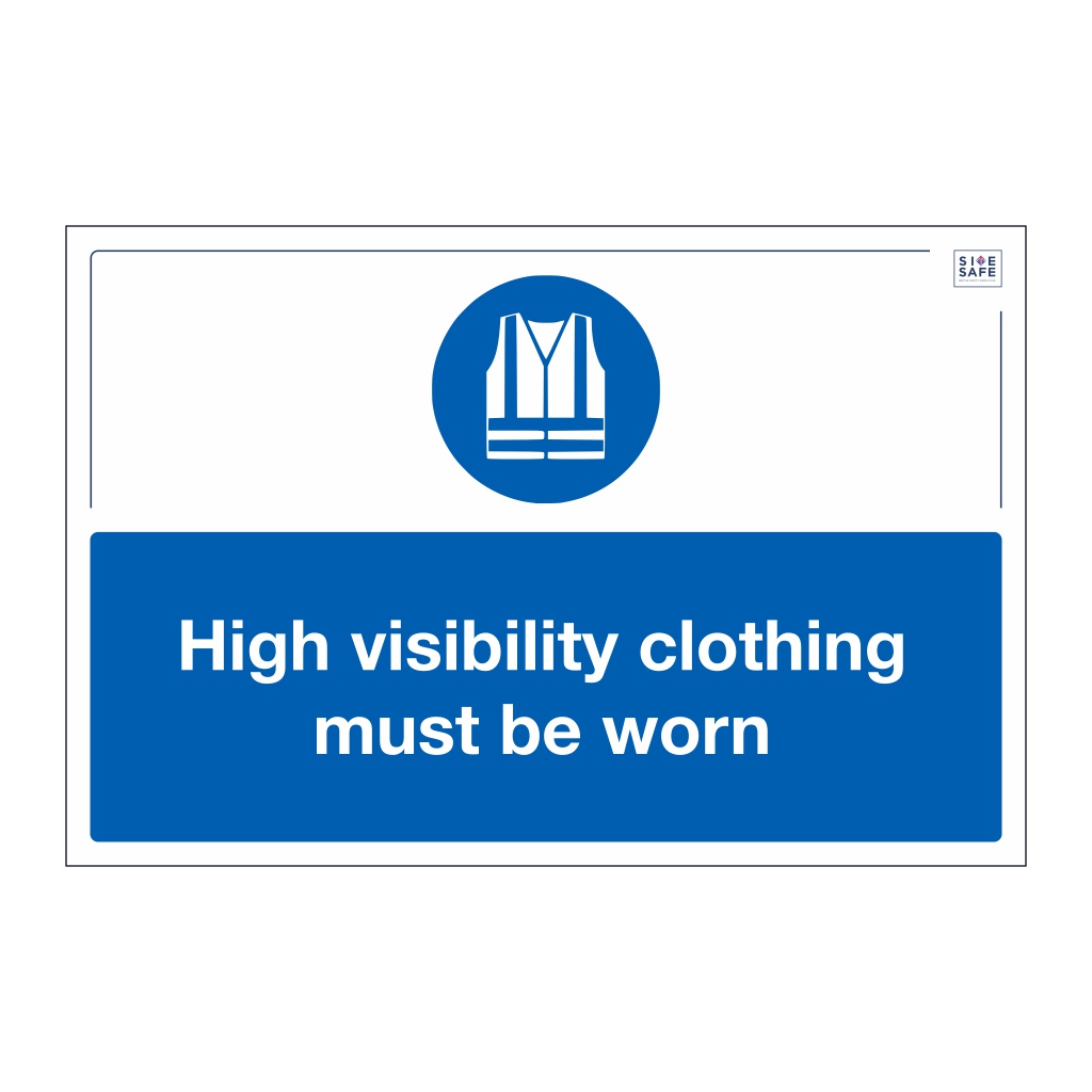 Site Safe - High Visibility clothing must be worn sign