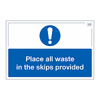 Site Safe - Place all waste in the skips provided sign