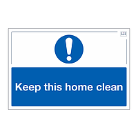 Site Safe - Keep this home clean sign