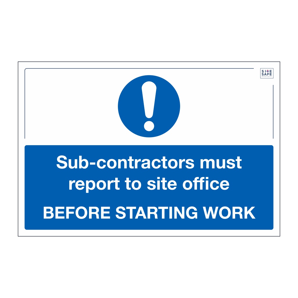 Sub-Contractors must report to site office sign | British Safety Signs