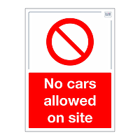 Site Safe - No cars allowed on site sign