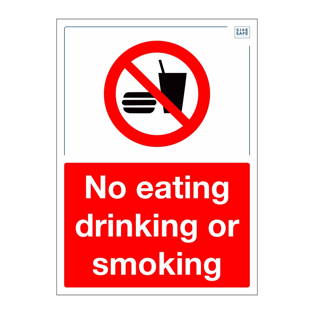 Site Safe - No eating drinking or smoking sign