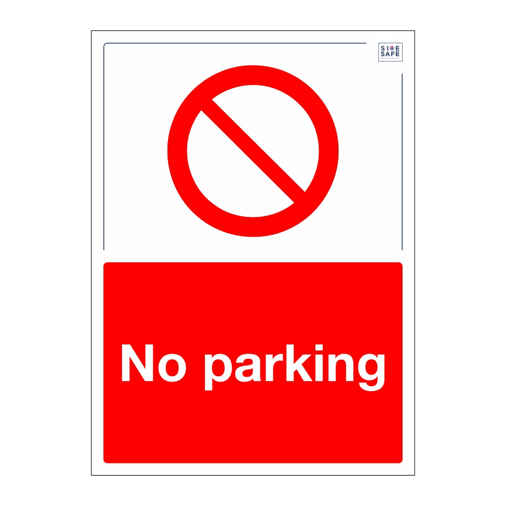 Site Safe - No parking sign