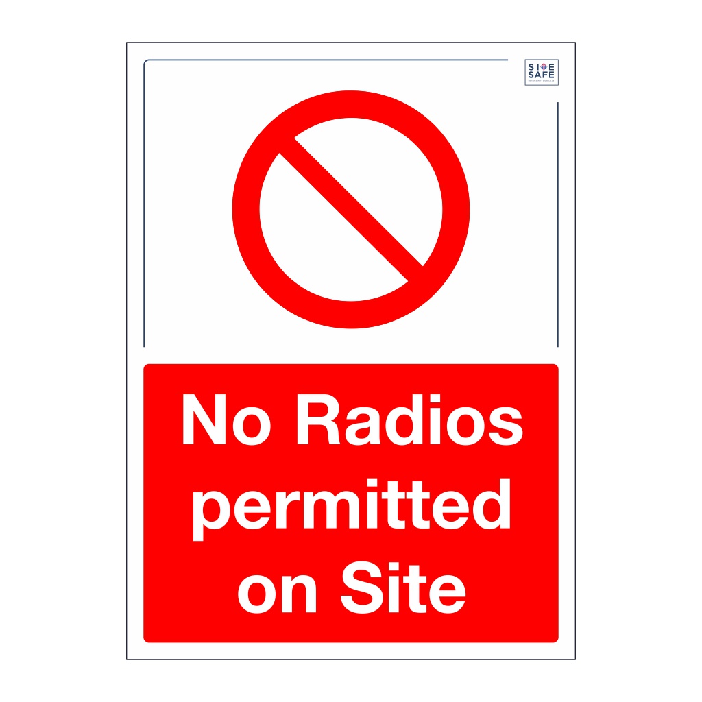 Site Safe - No radios permitted on site sign