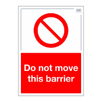 Site Safe - Do not move this barrier sign