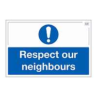 Site Safe - Respect our neighbours sign 