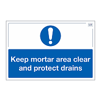 Site Safe - Keep mortar area clear and protect drains sign