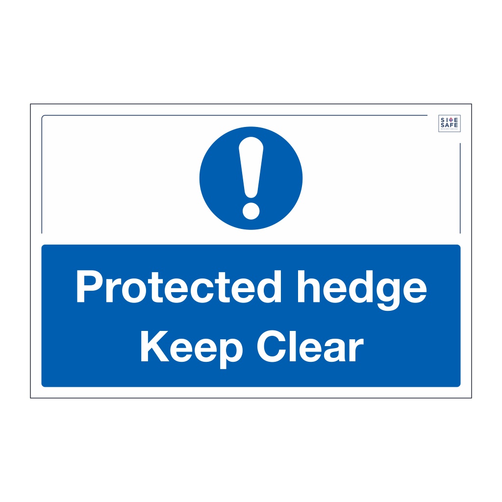 Site Safe - Protected Hedge Keep Clear sign