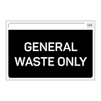 Site Safe - General waste only sign