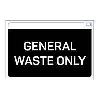 Site Safe - General Waste only sign