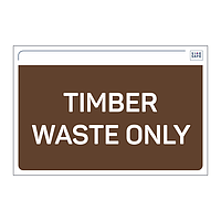 Site Safe - Timber Waste only sign