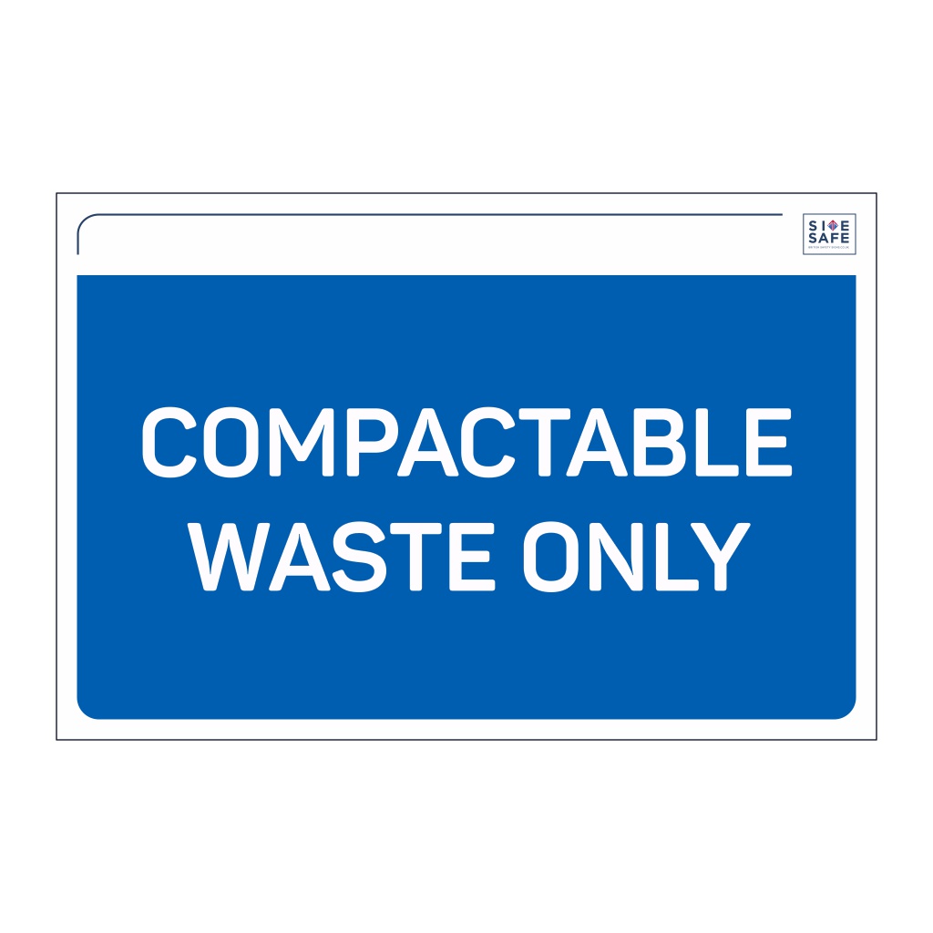 Site Safe - Compactable waste only sign