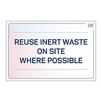 Site Safe - Reuse inert waste on site sign