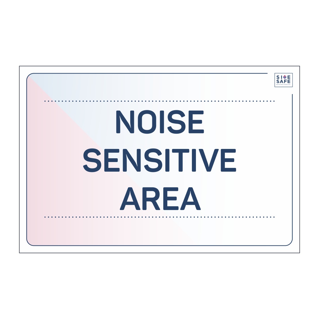 Site Safe - Noise Sensitive Area sign