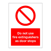 Do not use fire extinguishers as door stops sign