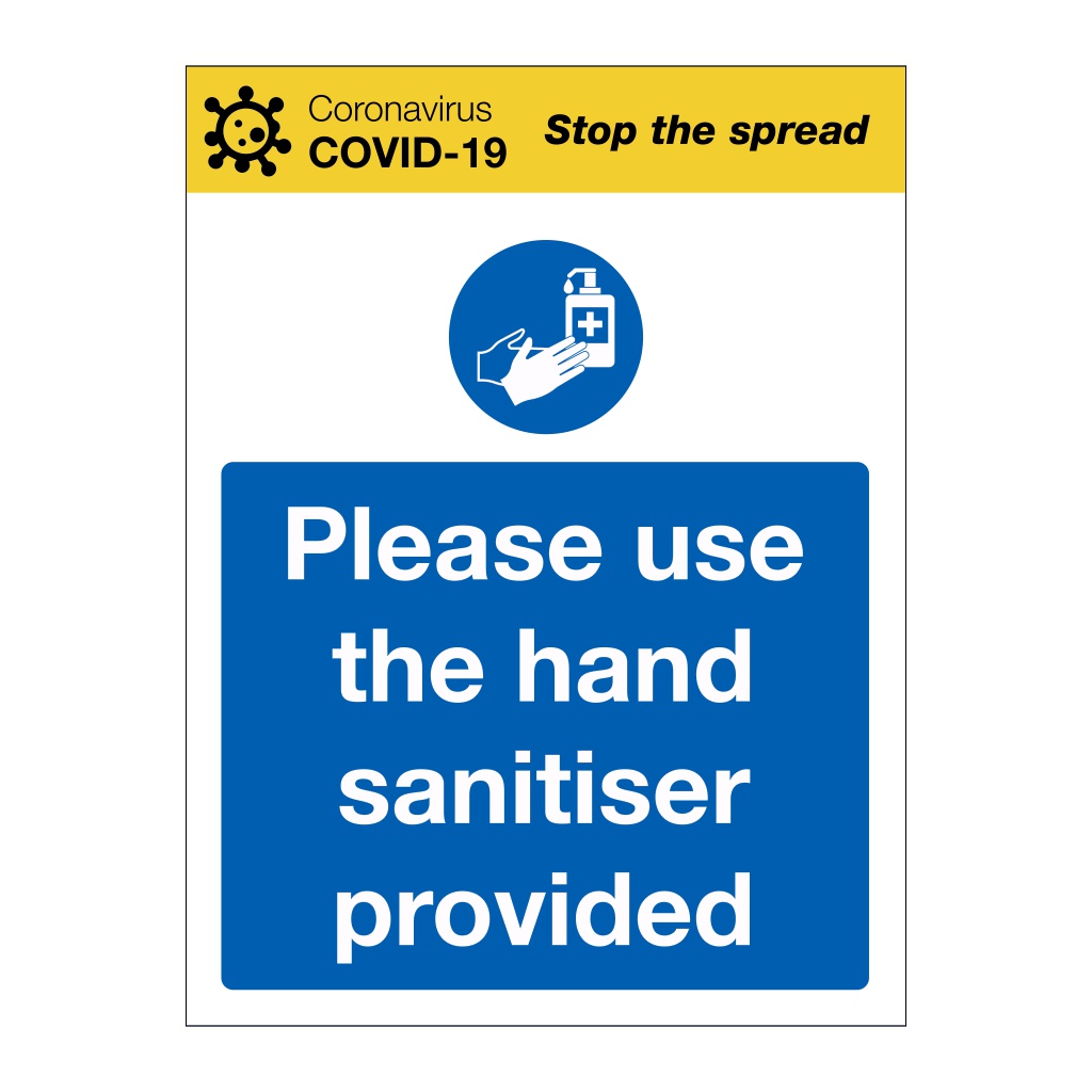 Please use the hand sanitiser provided Covid-19 sign