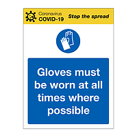 Gloves must be worn at all times where possible Covid-19 sign