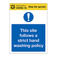 This site follows a strict hand washing policy Covid-19 sign