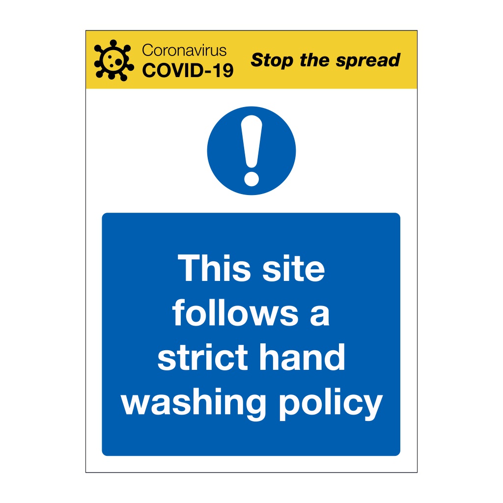 This site follows a strict hand washing policy Covid-19 sign
