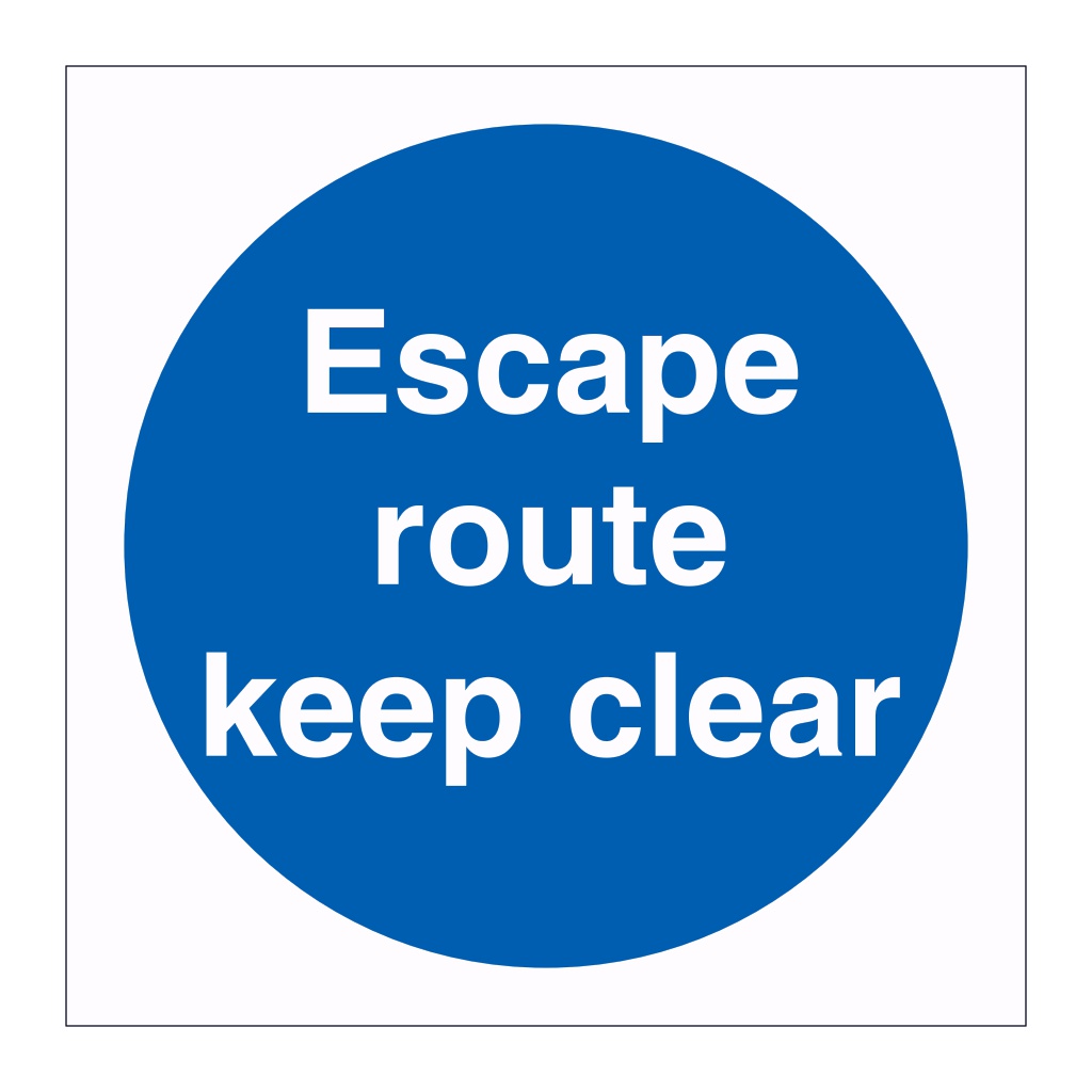 Escape route keep clear sign