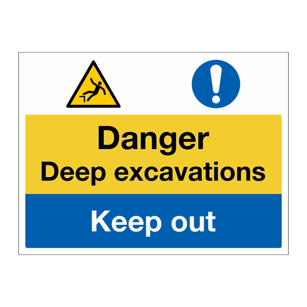 Danger Deep excavations Keep out sign