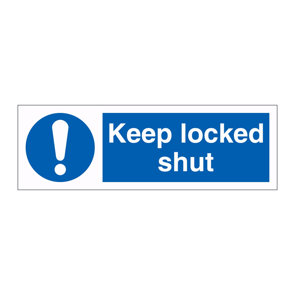 Keep locked shut sign