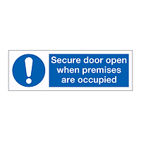 Secure door open when premises are occupied sign