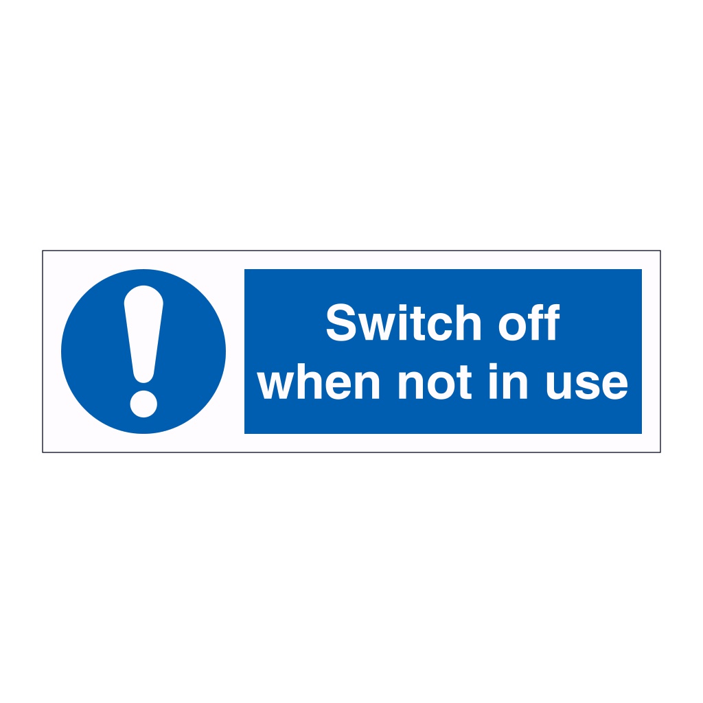 Switch off when not in use sign