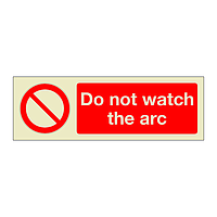Do not watch the arc (Marine Sign)