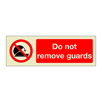 Do not remove guards (Marine Sign)