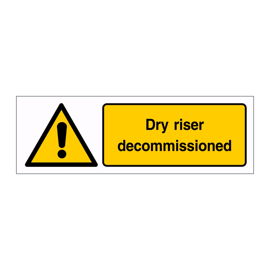 Dry riser decommissioned sign | British Safety Signs