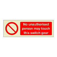 No unauthorised person may touch this switch gear (Marine Sign)