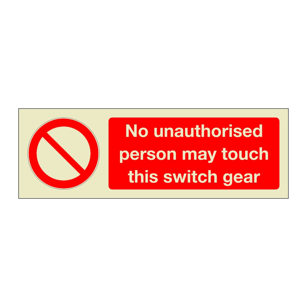 No unauthorised person may touch this switch gear (Marine Sign)