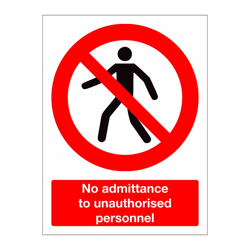 No admittance to unauthorised persons sign