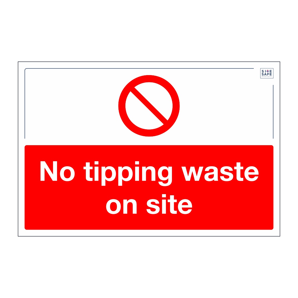 Site Safe - No tipping waste on site sign