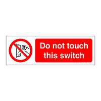 Do not touch this switch sign