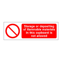 Storage or depositing of flammable materials in this cupboard is not allowed sign