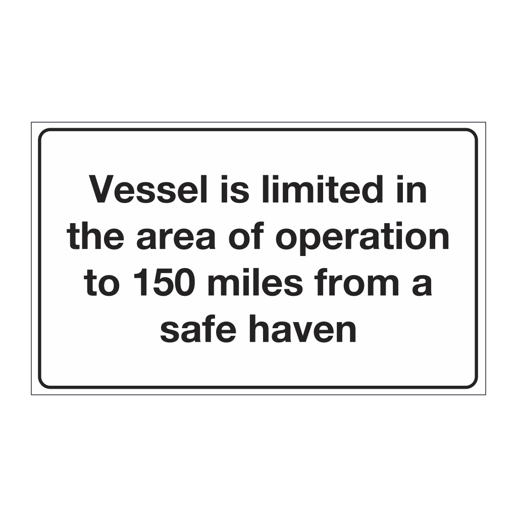 Cat 1- Up to 150 miles from a safe haven sign (Marine sign)