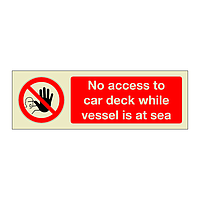 No access to car deck while vessel at sea (Marine Sign)