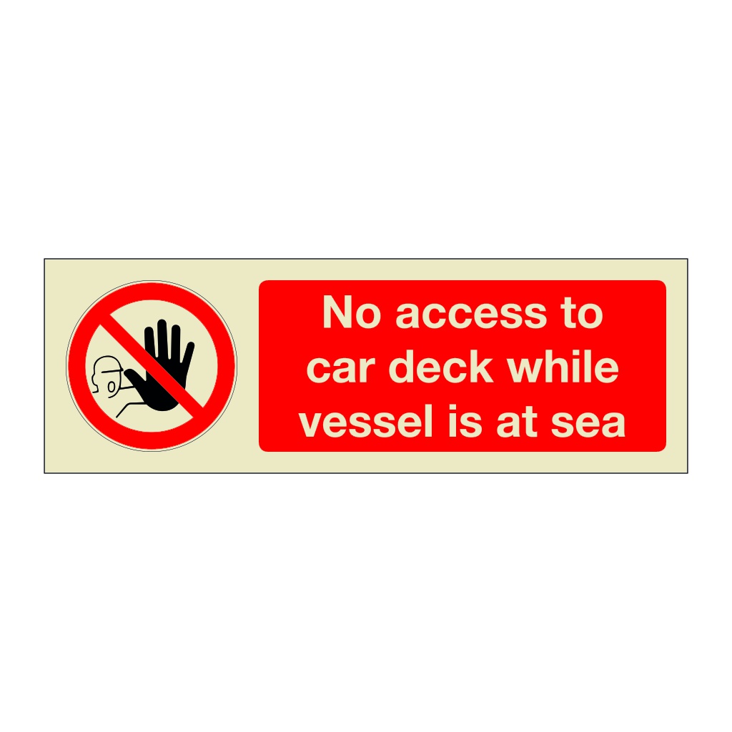 No access to car deck while vessel at sea (Marine Sign)