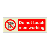 Do not touch Men working (Marine Sign)