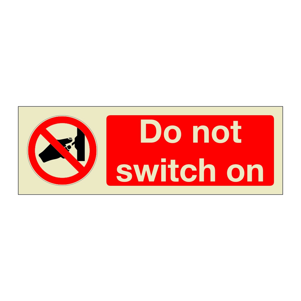 Do not switch on (Marine Sign)
