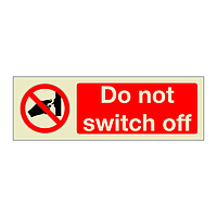 Do not switch off (Marine Sign)