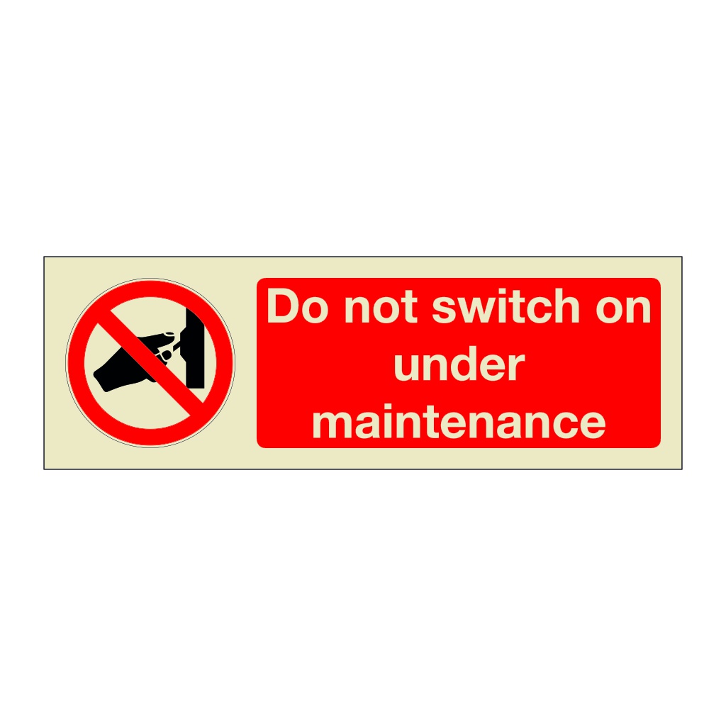 Do not switch on Under maintenance (Marine Sign)