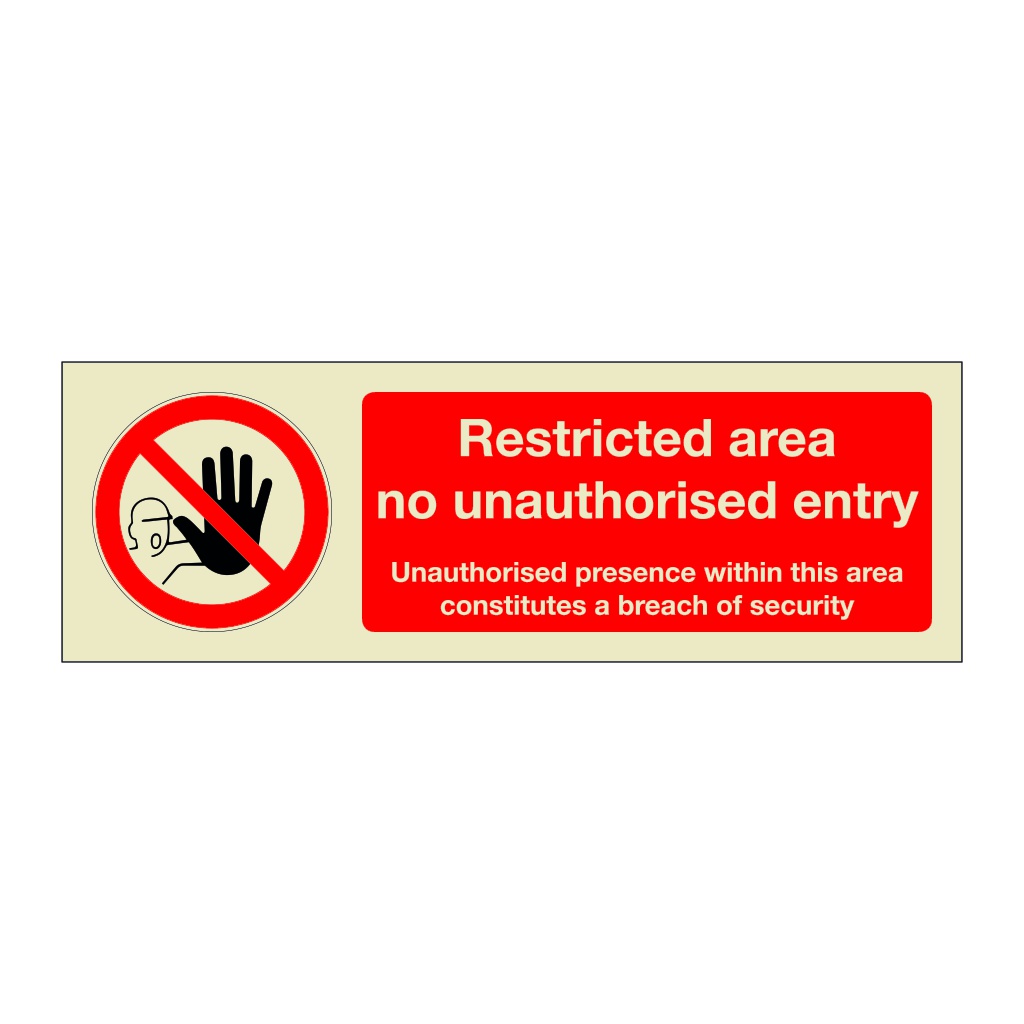 Restricted area no unauthorised entry (Marine Sign)